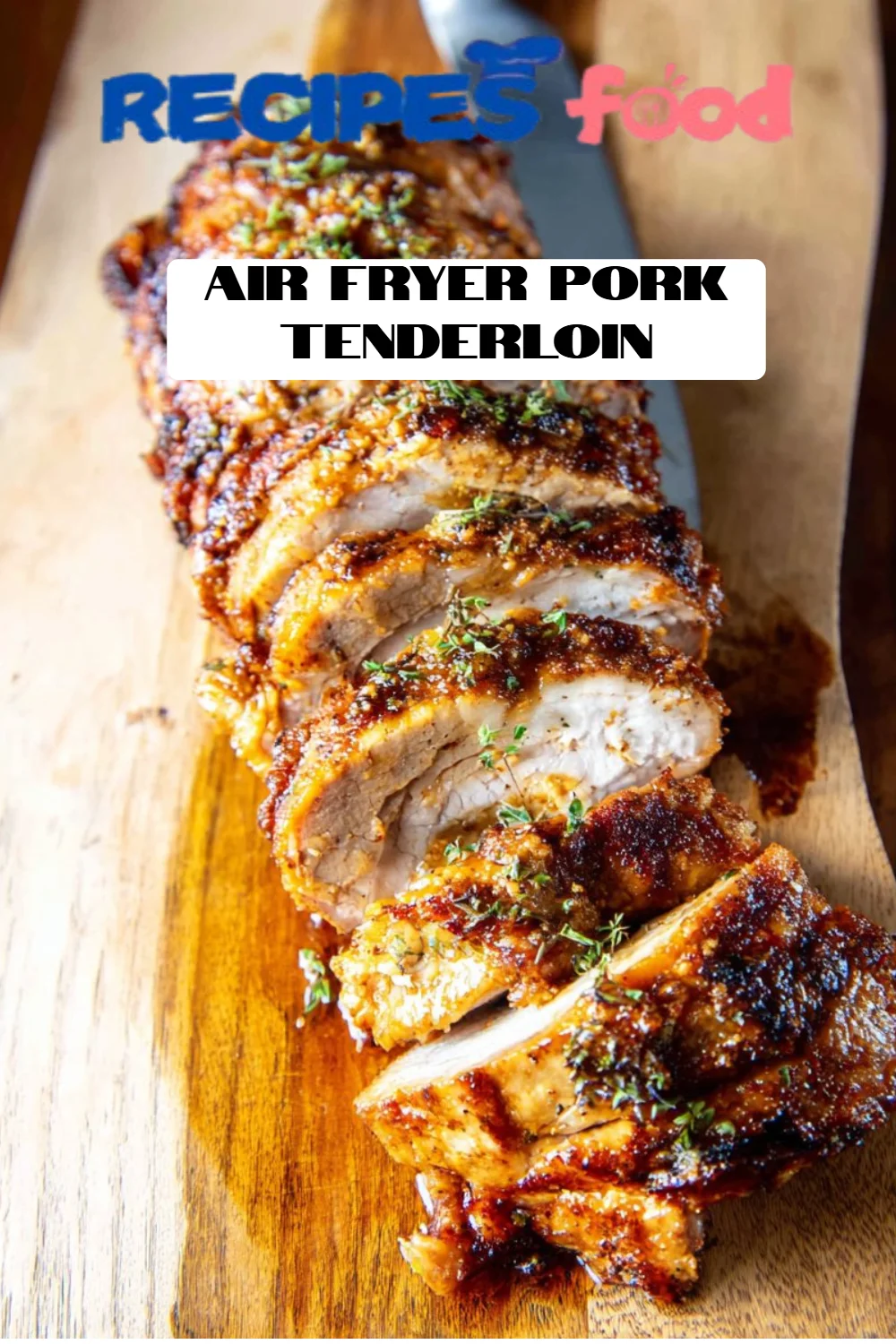 Air Fryer Pork Tenderloin