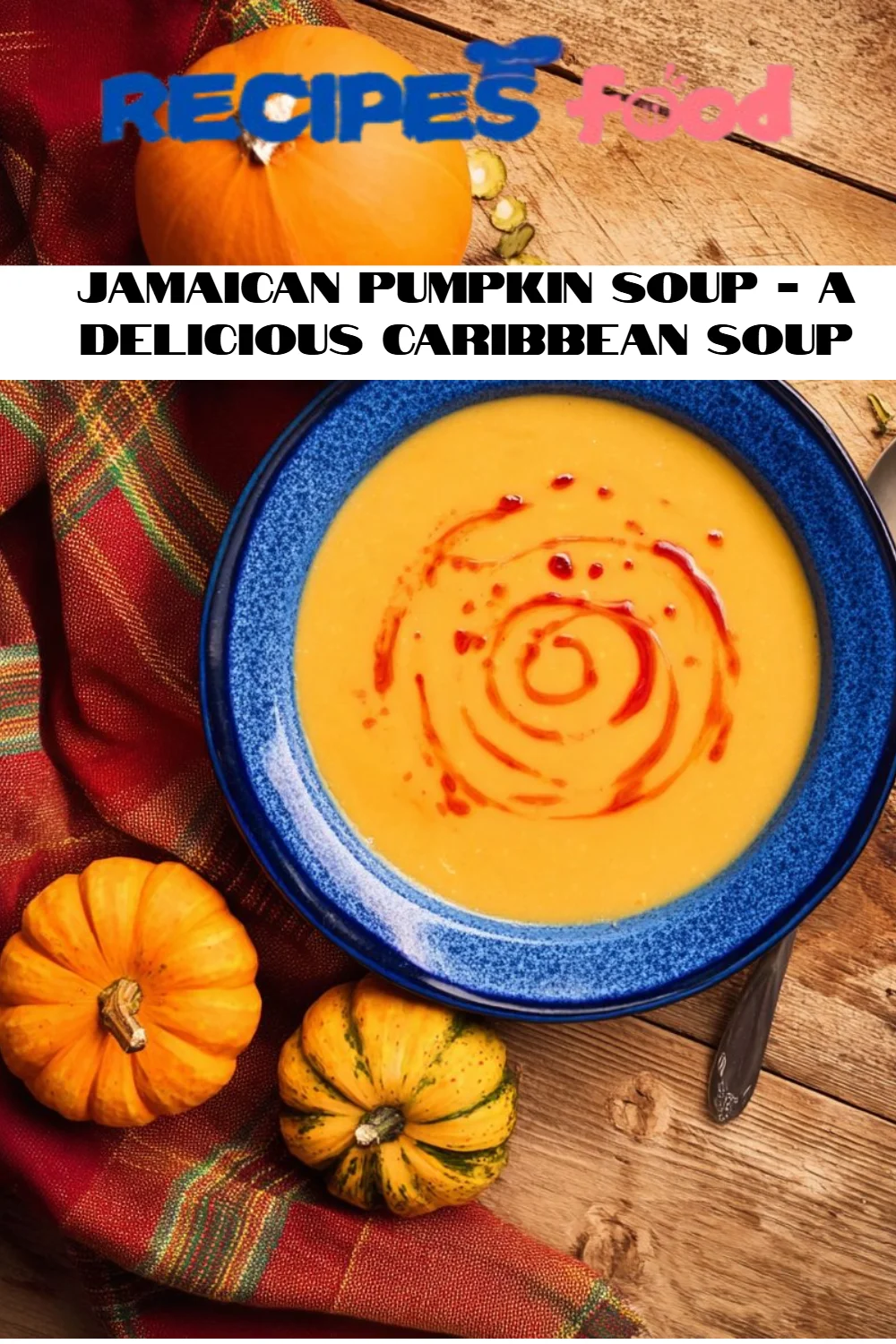 Jamaican Pumpkin Soup - A Delicious Caribbean Soup