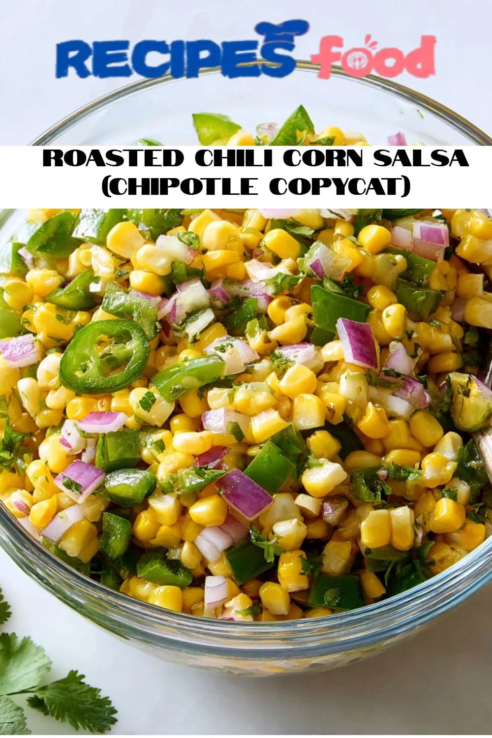 Roasted Chili Corn Salsa (Chipotle Copycat)