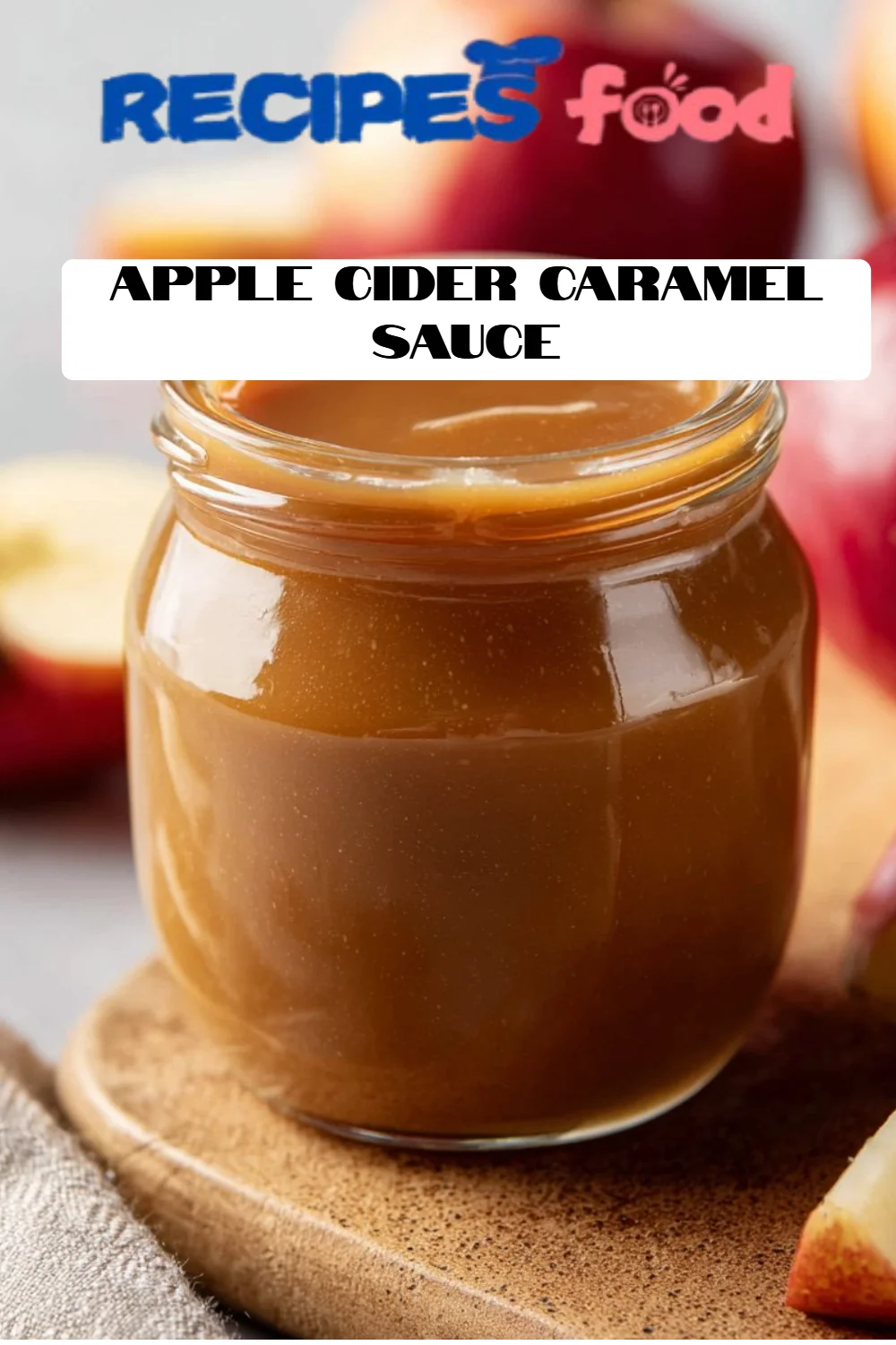 Apple Cider Caramel Sauce