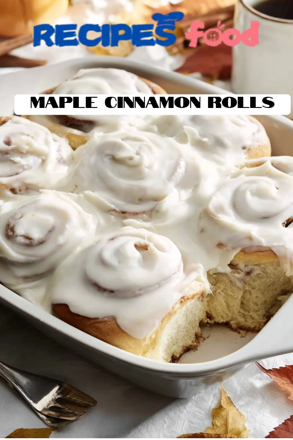 Maple Cinnamon Rolls