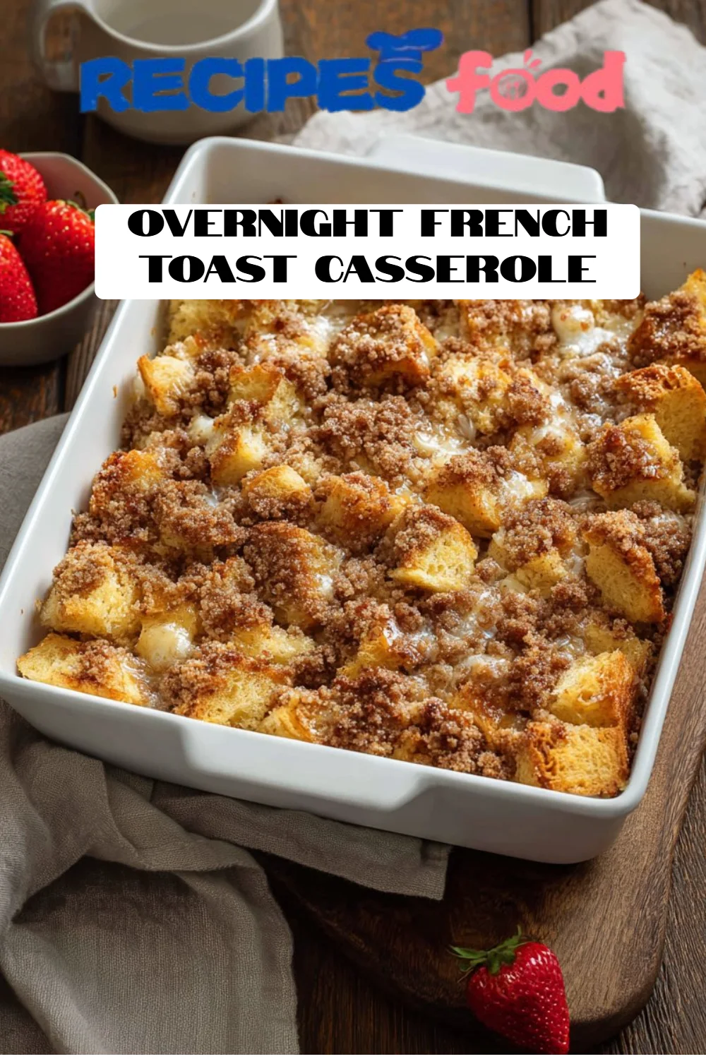 Overnight French Toast Casserole