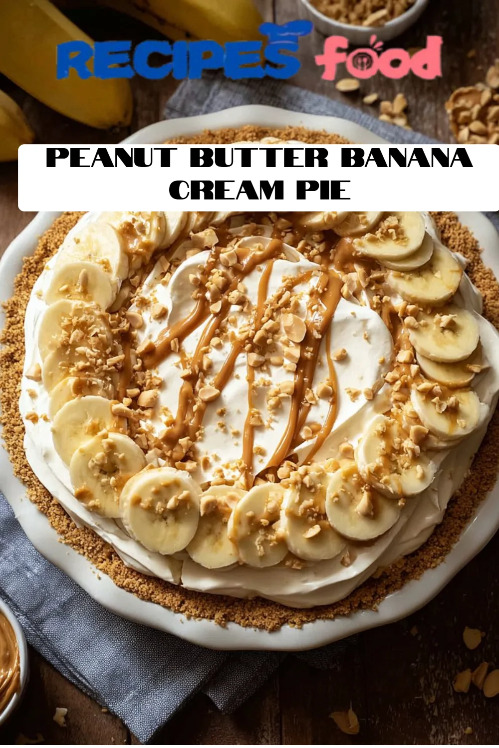 Peanut Butter Banana Cream Pie