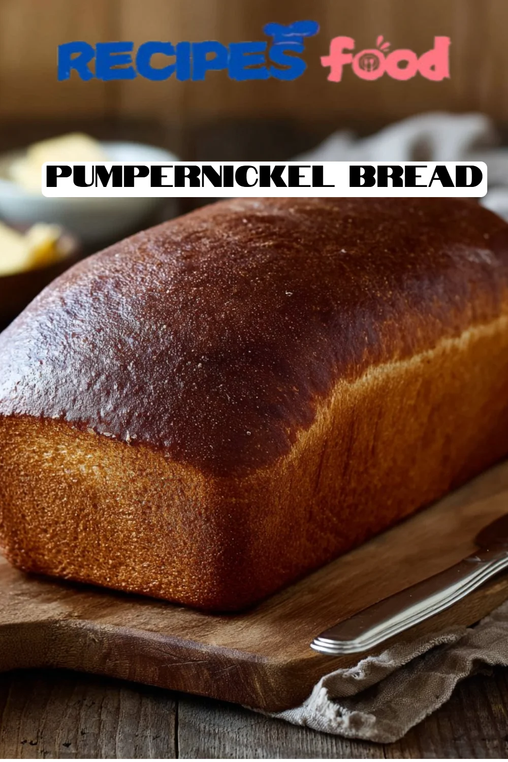 Pumpernickel Bread