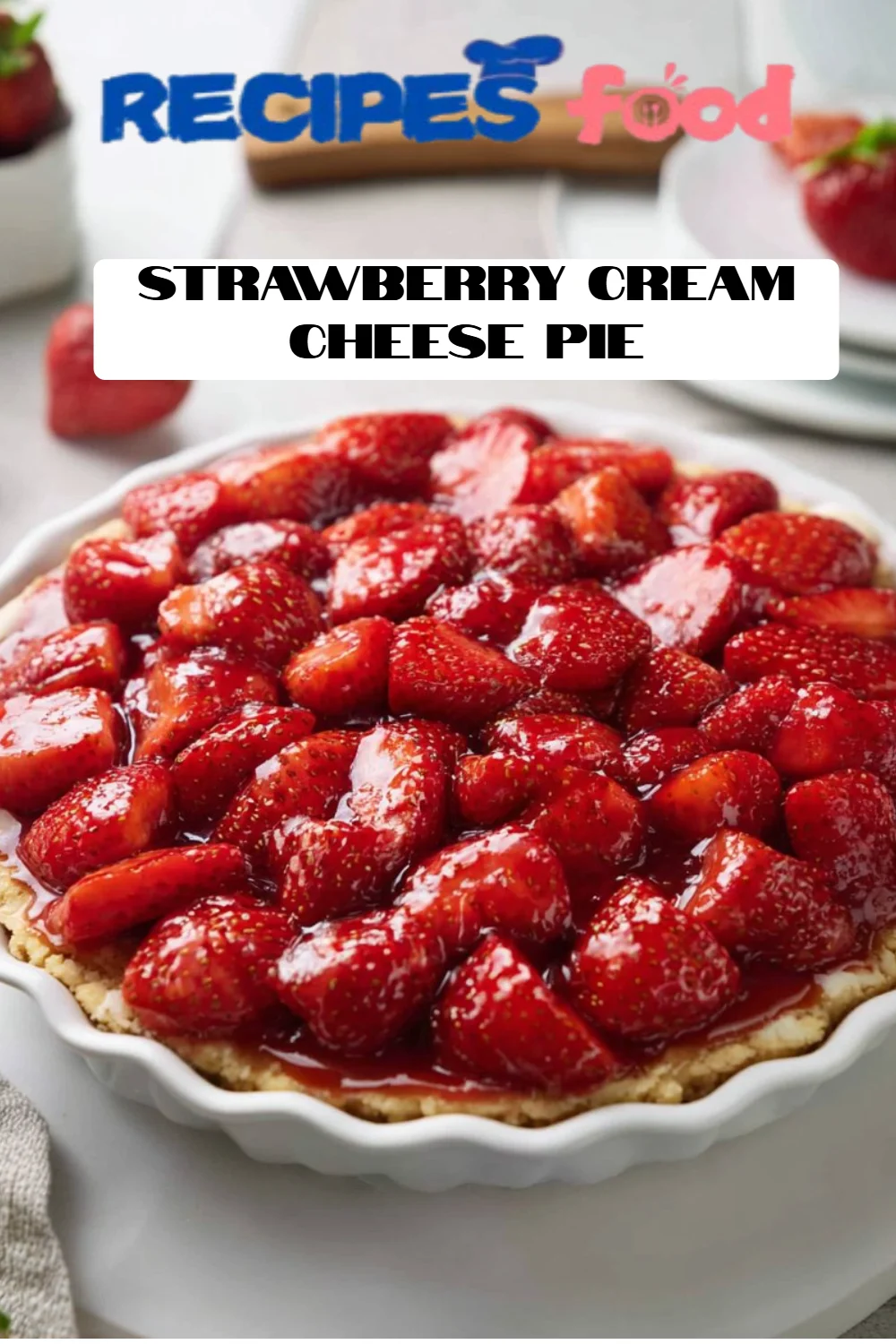 Strawberry Cream Cheese Pie
